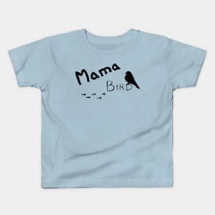 Mama Bird Kids T-Shirt